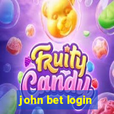 john bet login